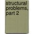 Structural Problems, Part 2