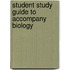 Student Study Guide to Accompany Biology