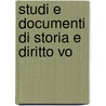 Studi E Documenti Di Storia E Diritto Vo by Unknown