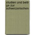 Studien Und Beitr Ge Zur Schweizerischen