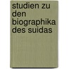 Studien Zu Den Biographika Des Suidas door Adam Daub