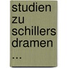 Studien Zu Schillers Dramen ... door Wilhelm Fielitz