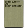 Studien Zum See- Und Binnen-Schiffahrtsr door Felix Stoerk