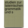 Studien Zur Lateinischen Grammatik Und S door Johann Philipp Krebs