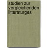 Studien Zur Vergleichenden Litteraturges door Louis Paul Betz