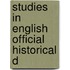 Studies In English Official Historical D