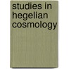 Studies In Hegelian Cosmology door Onbekend