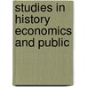 Studies In History Economics And Public door Onbekend