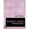 Studies In Jewish Nationalism door Leon Simon