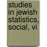 Studies In Jewish Statistics, Social, Vi door Joseph Jacobs