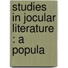 Studies In Jocular Literature : A Popula door Onbekend