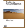 Studies In Mohammedanism by John J. Pool