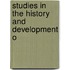 Studies In The History And Development O