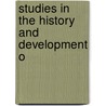 Studies In The History And Development O by P.J. 1852-1926 Anderson