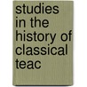 Studies In The History Of Classical Teac door Timothy Corcoran