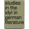 Studies In The Idyl In German Literature door Gustav Albert Andreen