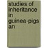 Studies Of Inheritance In Guinea-Pigs An