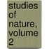 Studies Of Nature, Volume 2