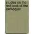 Studies On The Red Book Of The Exchequer