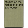 Studies On The Red Book Of The Exchequer door John Horace Round