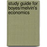 Study Guide For Boyes/Melvin's Economics door William Boyes