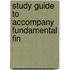 Study Guide To Accompany Fundamental Fin