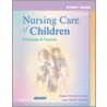 Study Guide for Nursing Care of Children by Susan Rowen James