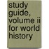 Study Guide, Volume Ii For World History