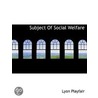 Subject Of Social Welfare door Lyon Playfair