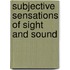 Subjective Sensations Of Sight And Sound