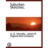 Suburban Sketches. door William Dead Howells