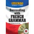 Succeeding With French Grammar [with Cd]