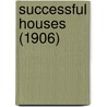 Successful Houses (1906) door Onbekend