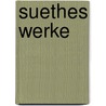 Suethes Werke door Onbekend