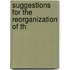 Suggestions For The Reorganization Of Th