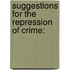 Suggestions For The Repression Of Crime: