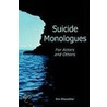Suicide Monologues for Actors and Others by Jim Chevallier