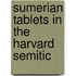 Sumerian Tablets In The Harvard Semitic