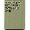 Summary Of Labor Laws In Force 1909; Adm door John Rogers Commons