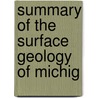 Summary Of The Surface Geology Of Michig door Alfred Church Lane
