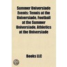 Summer Universiade Events: Tennis At The door Books Llc