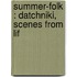 Summer-Folk : Datchniki, Scenes From Lif