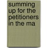 Summing Up For The Petitioners In The Ma by Unknown
