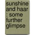 Sunshine And Haar : Some Further Glimpse