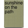 Sunshine On The Path door Onbekend