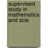 Supervised Study In Mathematics And Scie door Stephen Clayton Sumner