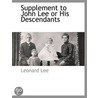 Supplement To John Lee Or His Descendant by Leonard Lee