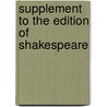 Supplement To The Edition Of Shakespeare door Shakespeare William Shakespeare
