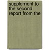 Supplement To The Second Report From The by See Notes Multiple Contributors