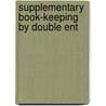 Supplementary Book-Keeping By Double Ent by John Hunter